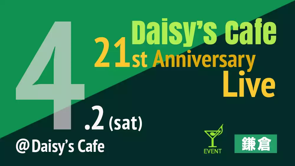 Daisy’s Cafe 21st Anniversary LIVE!