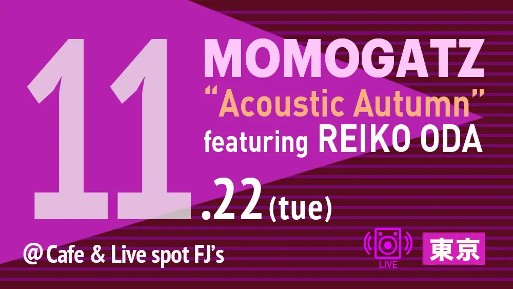 MOMOGATZ 〜Acoustic Autumn〜featuring REIKO ODA