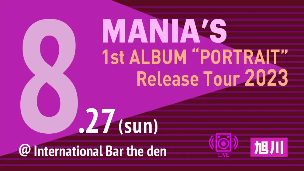 MANIA'S 1st ALBUM ”PORTRAIT” Release Tour 2023