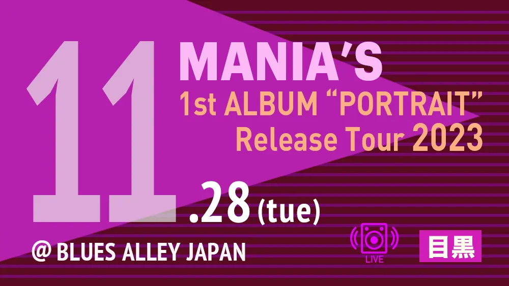 MANIA’S 1st ALBAM “PORTRAIT” Release Tour 2023
